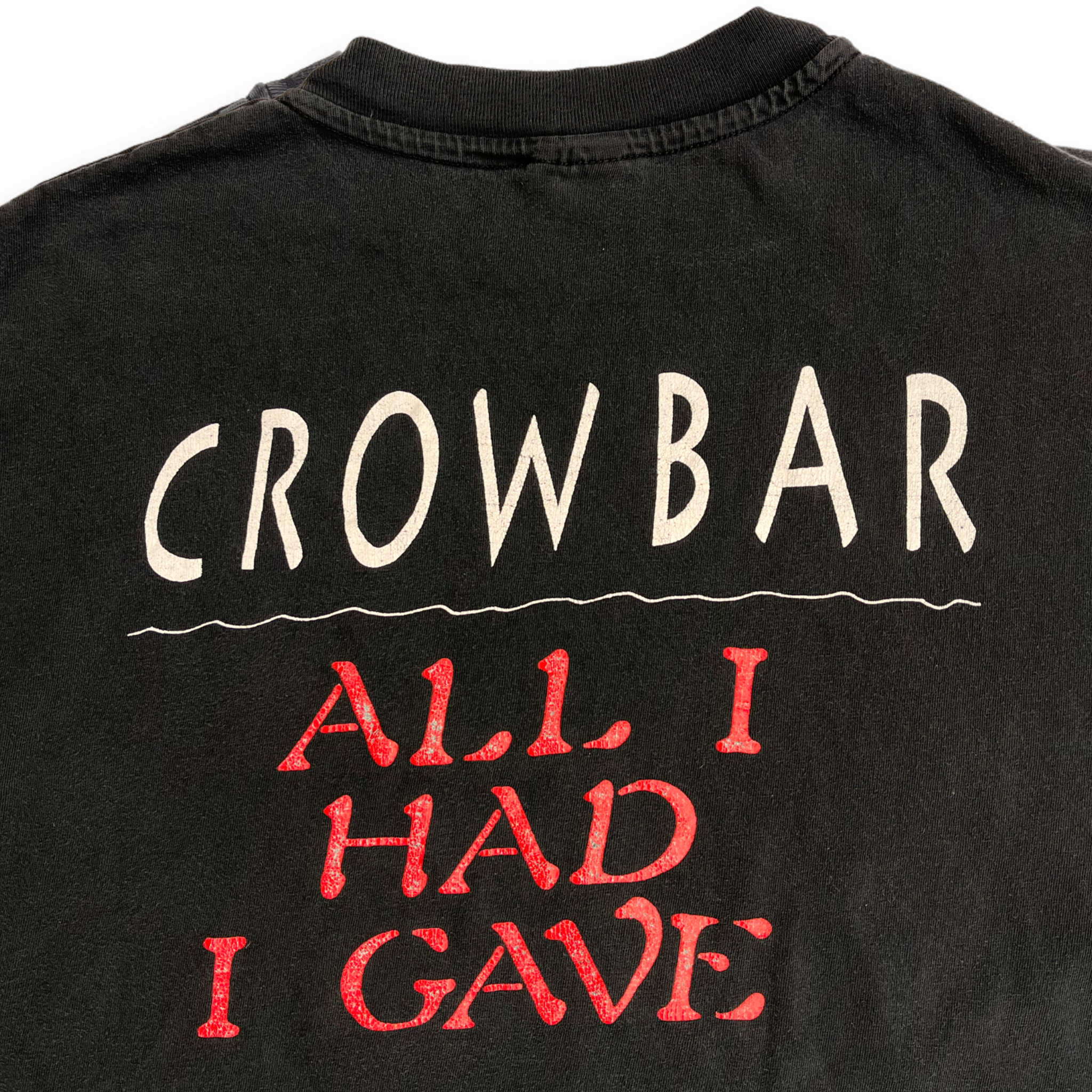 Crowbar vintage ALL I HAD I GAVE outlet band tee